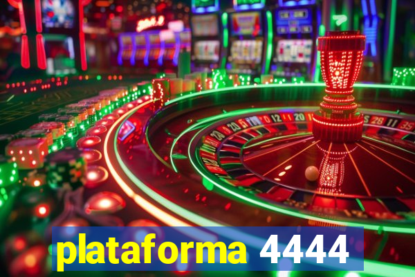 plataforma 4444