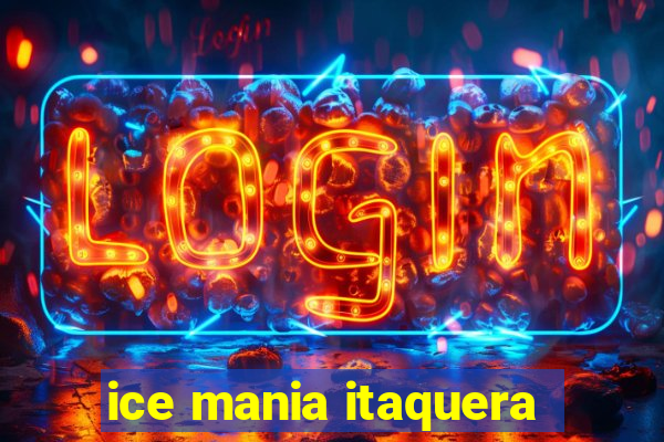 ice mania itaquera