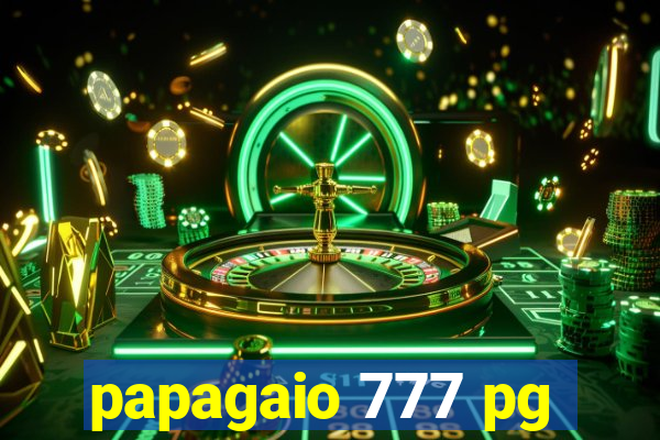 papagaio 777 pg