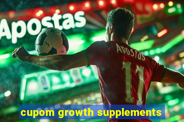 cupom growth supplements