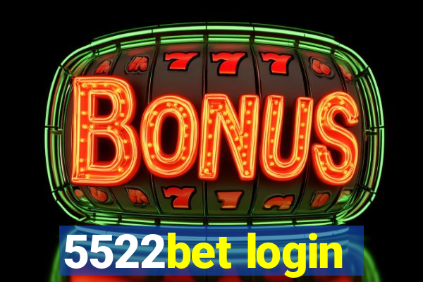 5522bet login