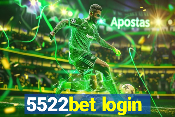 5522bet login