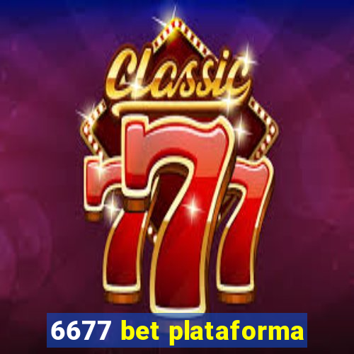 6677 bet plataforma