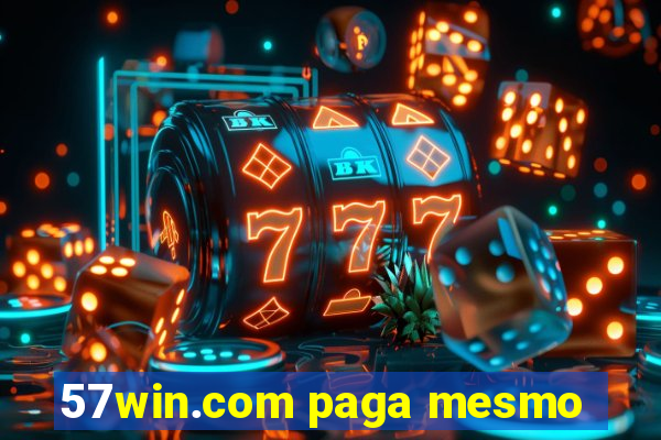 57win.com paga mesmo