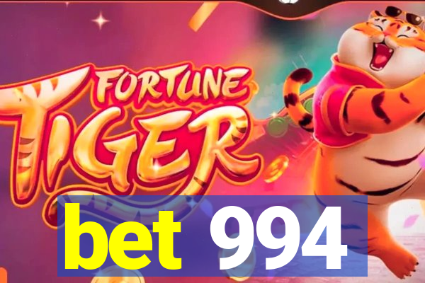 bet 994