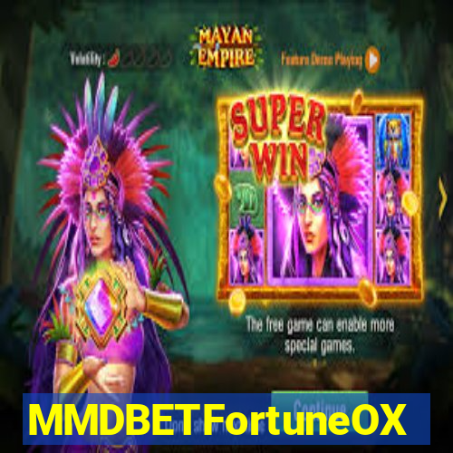 MMDBETFortuneOX