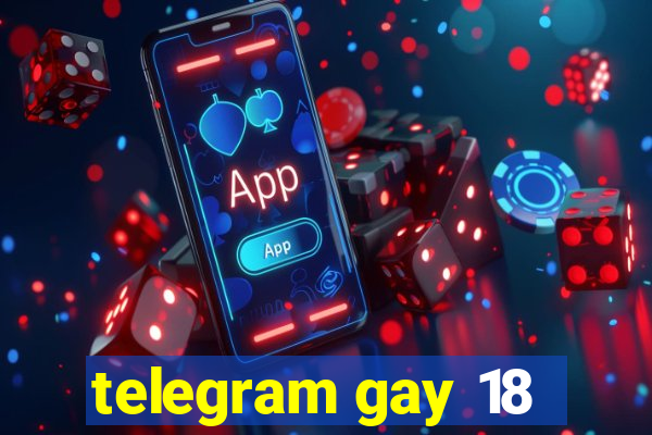 telegram gay 18