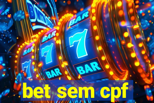 bet sem cpf