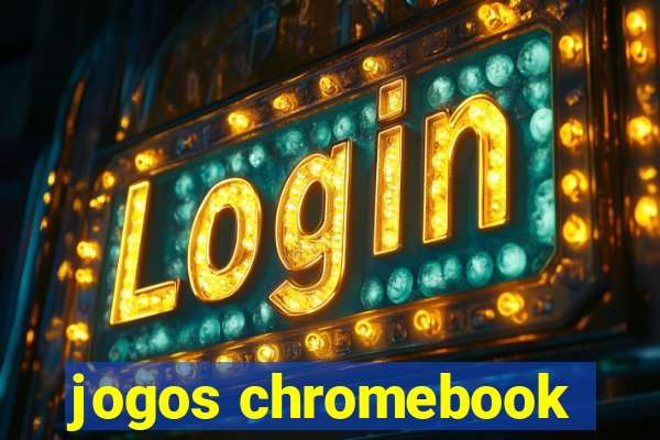 jogos chromebook