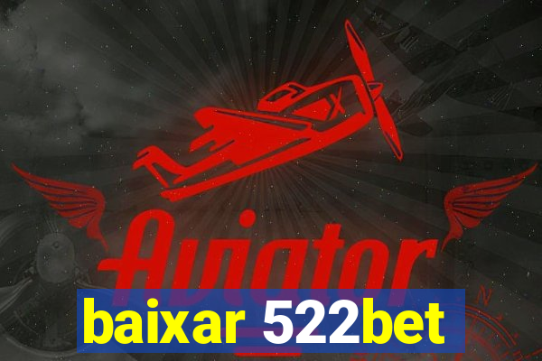 baixar 522bet