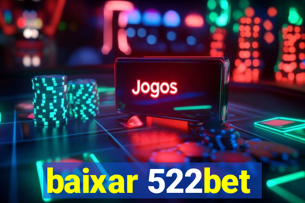 baixar 522bet