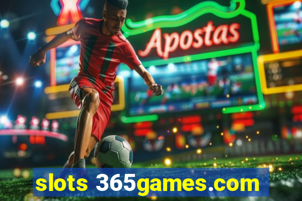 slots 365games.com