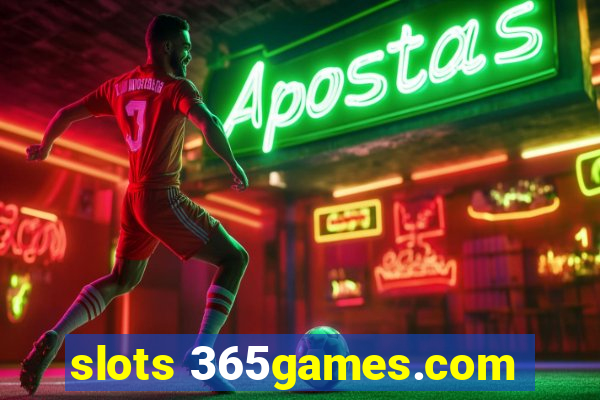 slots 365games.com