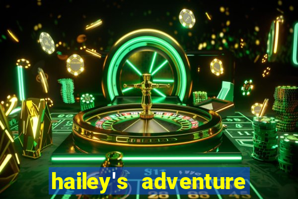 hailey's adventure mod unlimited money