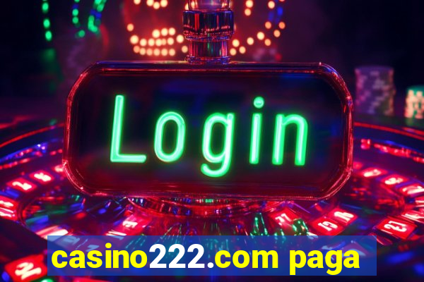 casino222.com paga