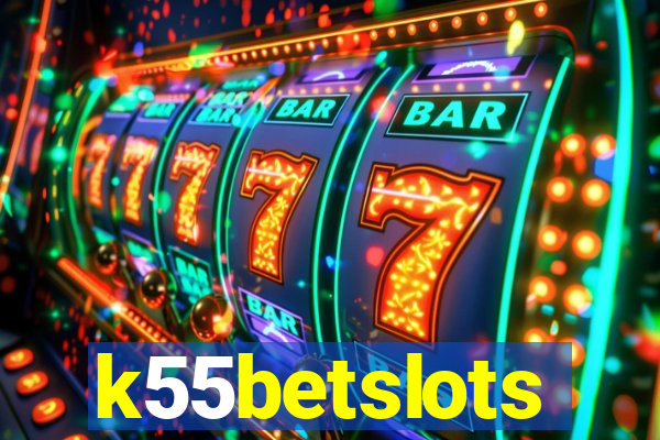 k55betslots