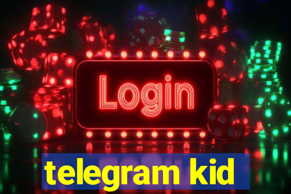 telegram kid