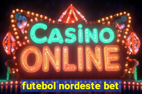 futebol nordeste bet