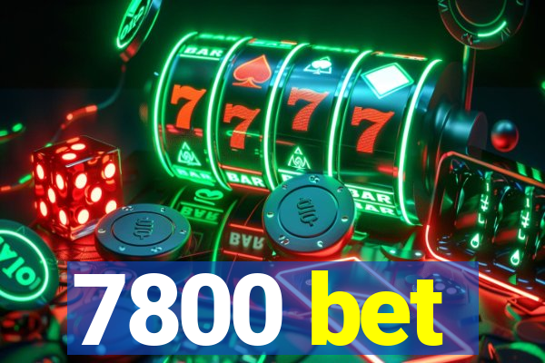 7800 bet