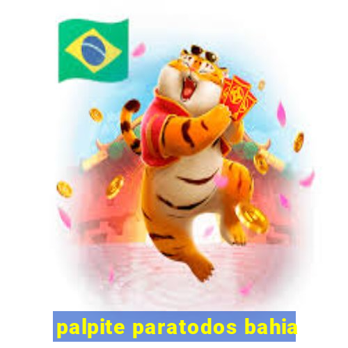 palpite paratodos bahia