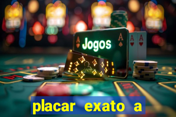 placar exato a qualquer momento bet365