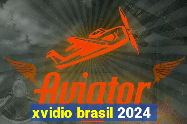 xvidio brasil 2024