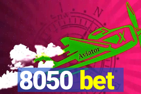 8050 bet