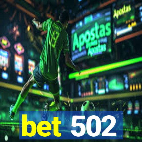 bet 502