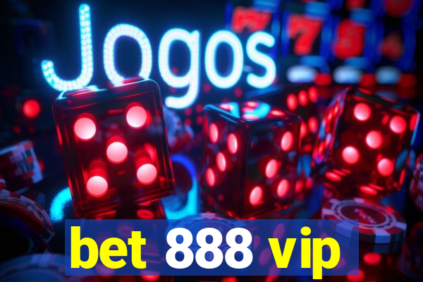 bet 888 vip