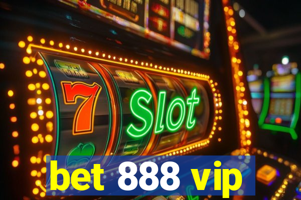 bet 888 vip