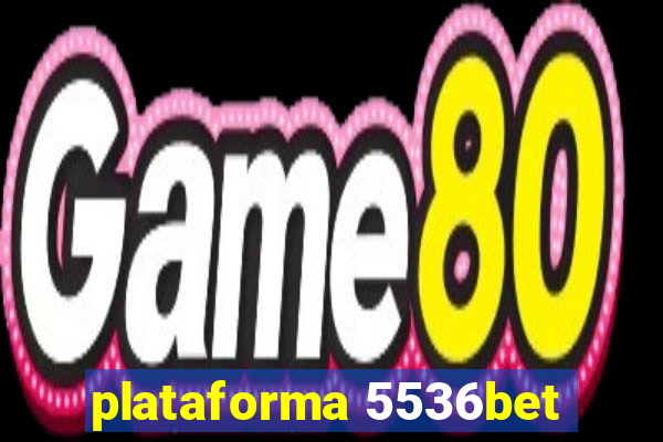 plataforma 5536bet