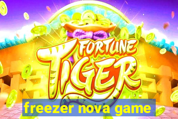 freezer nova game