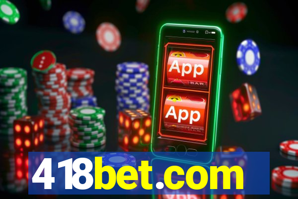 418bet.com