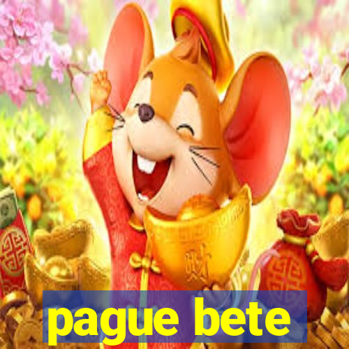 pague bete