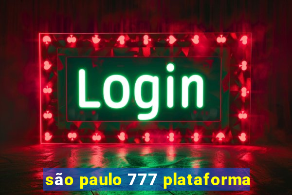 são paulo 777 plataforma