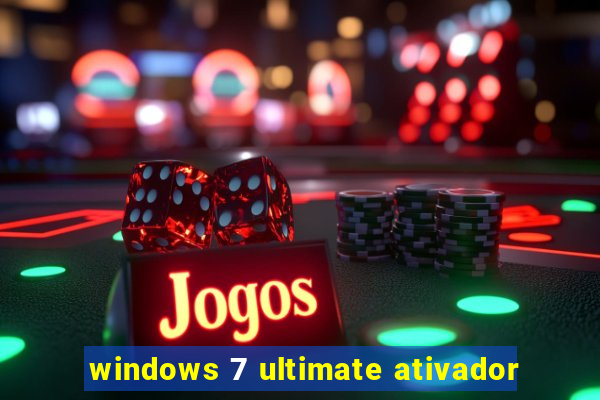 windows 7 ultimate ativador