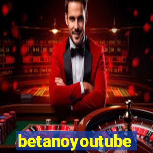 betanoyoutube