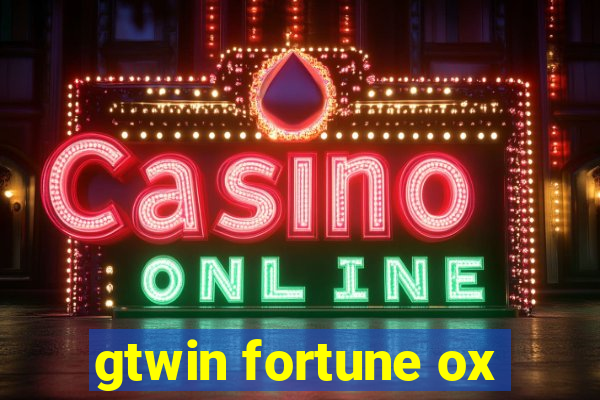 gtwin fortune ox