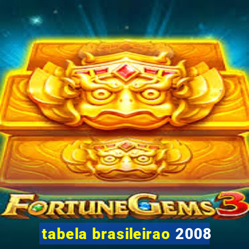 tabela brasileirao 2008