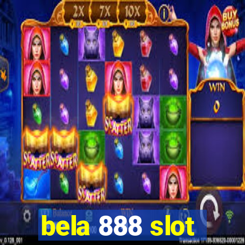 bela 888 slot