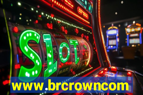 www.brcrowncom