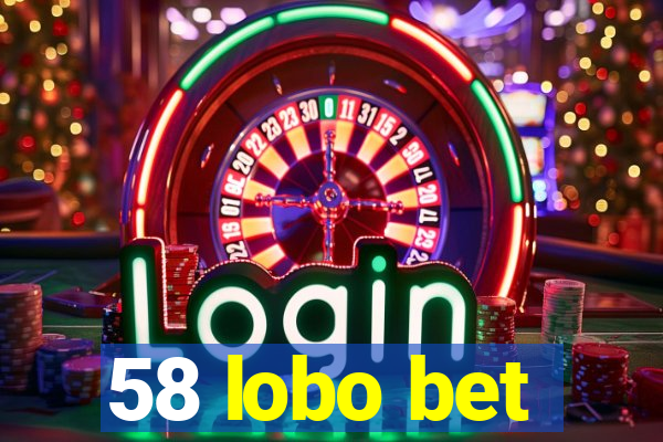 58 lobo bet