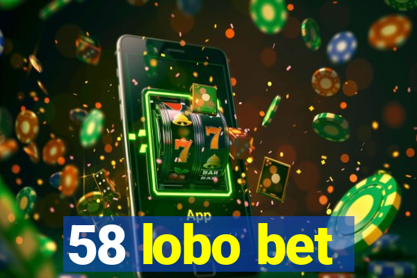 58 lobo bet