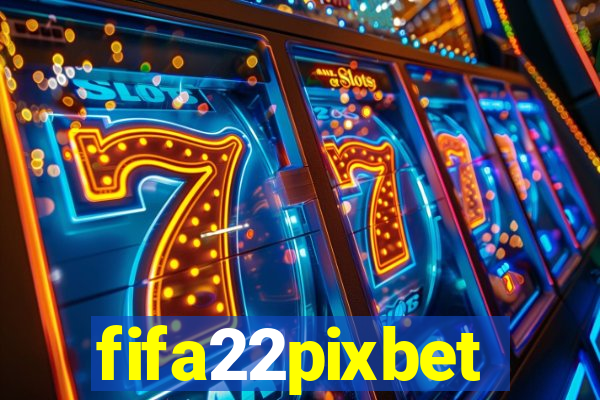 fifa22pixbet