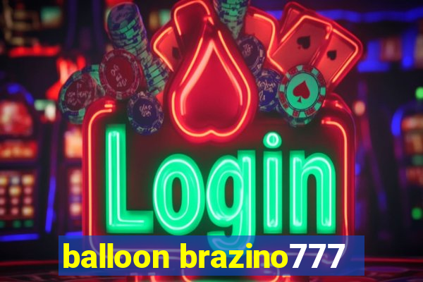 balloon brazino777