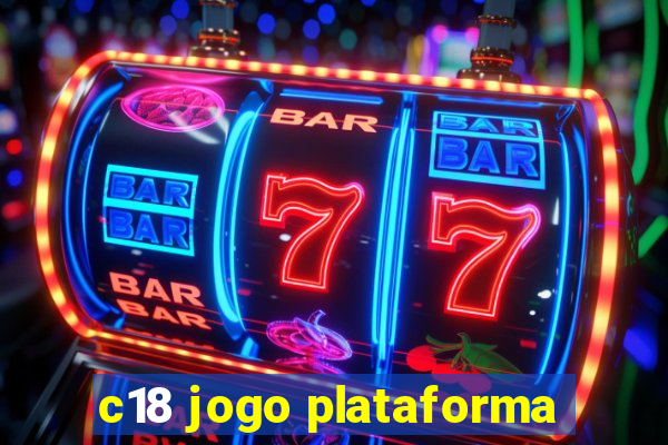 c18 jogo plataforma