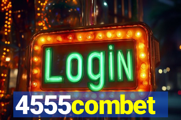 4555combet