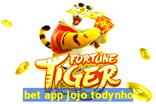 bet app jojo todynho