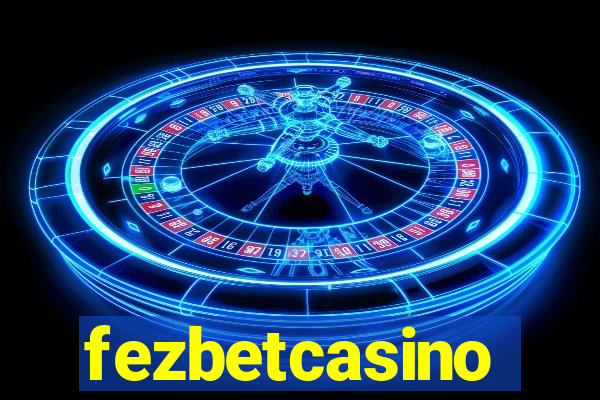 fezbetcasino