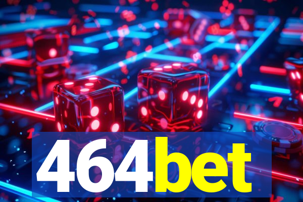 464bet